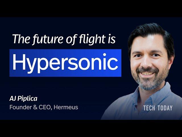 The Future of Hypersonic Aviation with AJ Piplica