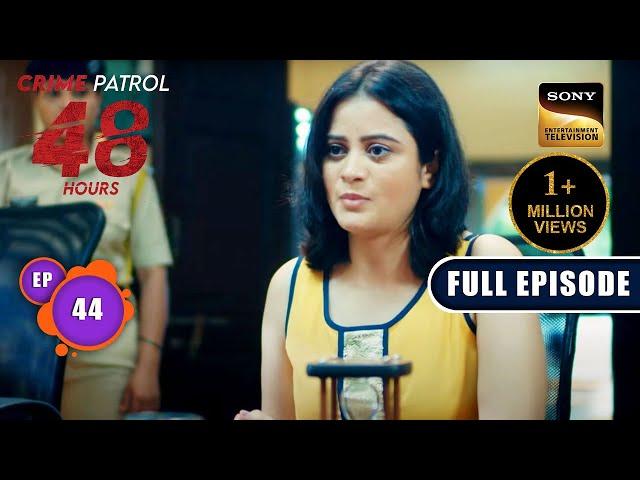 Weapon No 15 | Crime Patrol 48 Hours | Ep 44 | Full Episode | 6 September 2023