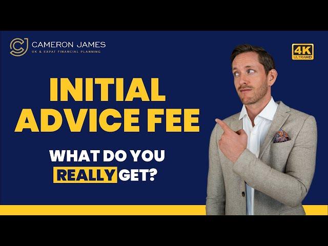 Financial Adviser Fee: What Does The Initial Advice And Set-Up Fee Include?