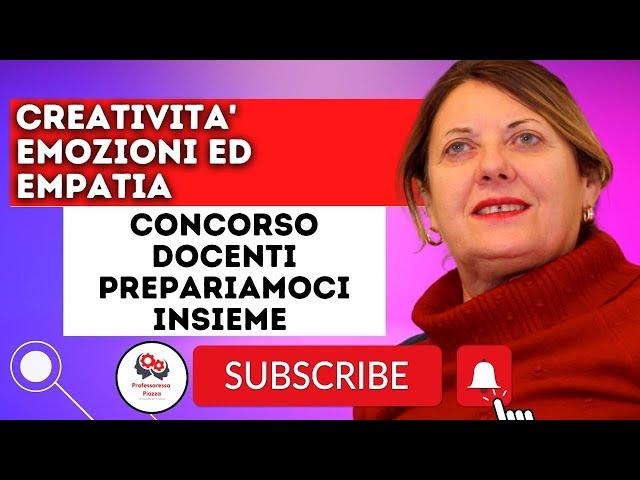 Creatività, emozioni ed empatia | Professoressa Piazza