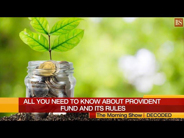 Decoded: What is Provident Fund and when can you withdraw money from it?