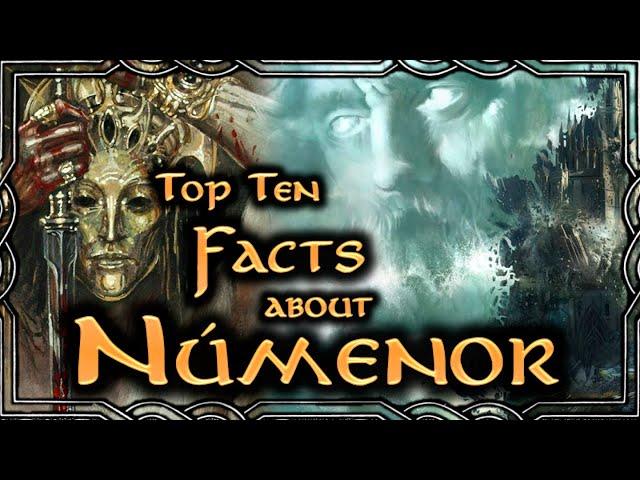 Ten Facts about Númenor | Tolkien Top Tens