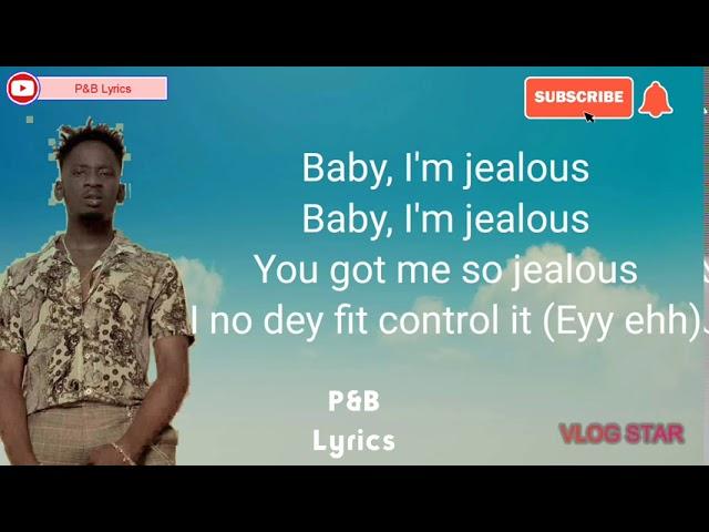 Mr Eazi , emPawa Africa,King Promise - Baby I'm Jealous Lyrics video