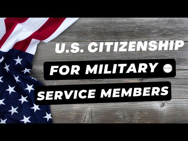 U.S. Citizenship for Military Service Members