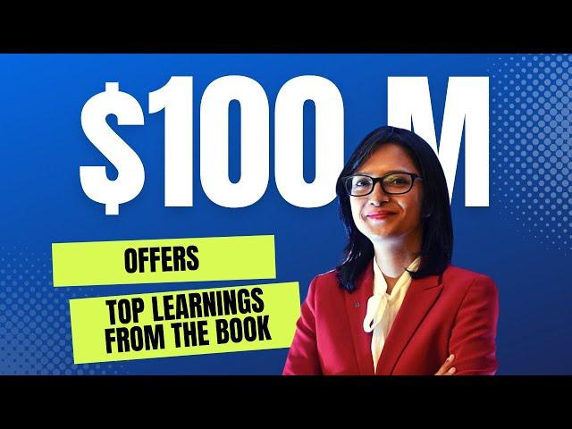 $100M Offers : How to Make Offers So Good People Feel Stupid Saying No by Alex Hormozi