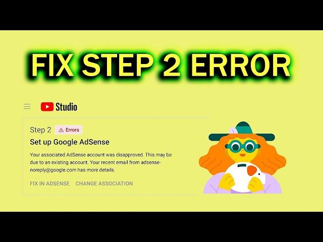 How to Fix YouTube Step 2 Monetization Error | Get Adsense Approved in 2024