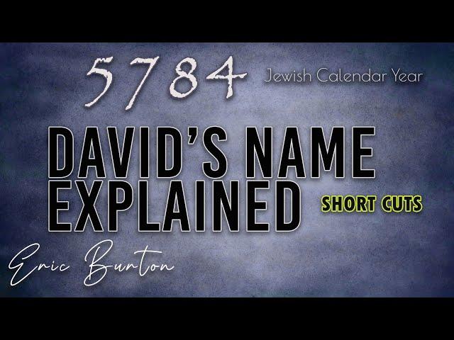 Jewish Calendar Year 5784 David's Hebrew Name Explained | short cuts | Eric Burton