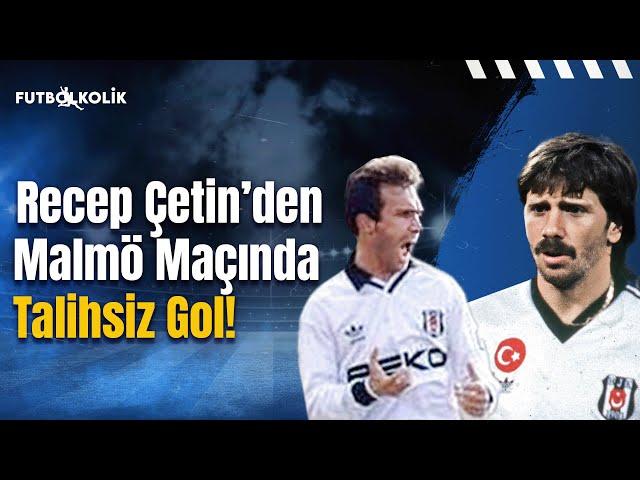 Malmö-Beşiktaş Maçları 1990-91 Şampiyon Kulüpler Kupası | Recep Çetin’den Malmö Maçında Talihsiz Gol