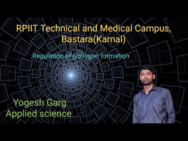 Regulation of collagen formation by Yogesh Garg #RPIIT academic