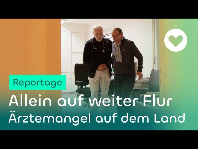 Ärztemangel auf dem Land - Allein auf weiter Flur