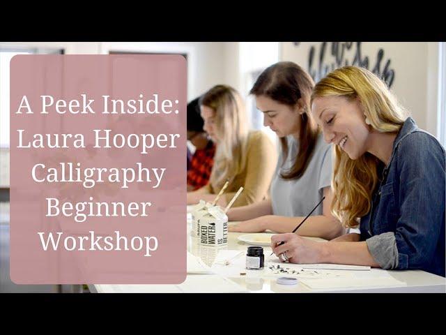 A Peek Inside: Laura Hooper Calligraphy Beginner Workshop