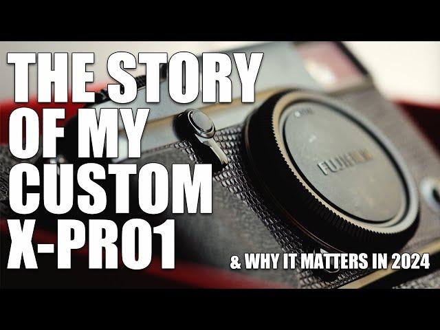 The Story of my "Custom" Fuji X-Pro1 & Why It Matters in 2024