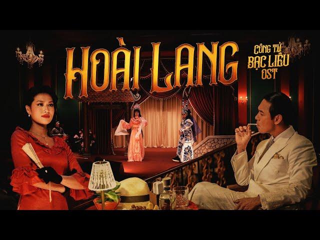 HOÀI LANG M/V - OST CÔNG TỬ BẠC LIÊU | THU HÀ | ĐANG CHIẾU TẠI RẠP 06.12.2024