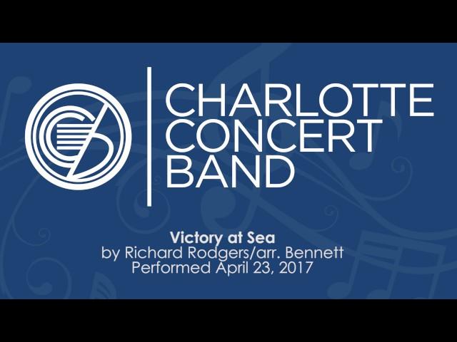 Victory at Sea- Richard Rodgers/arr. Bennett - Charlotte Concert Band