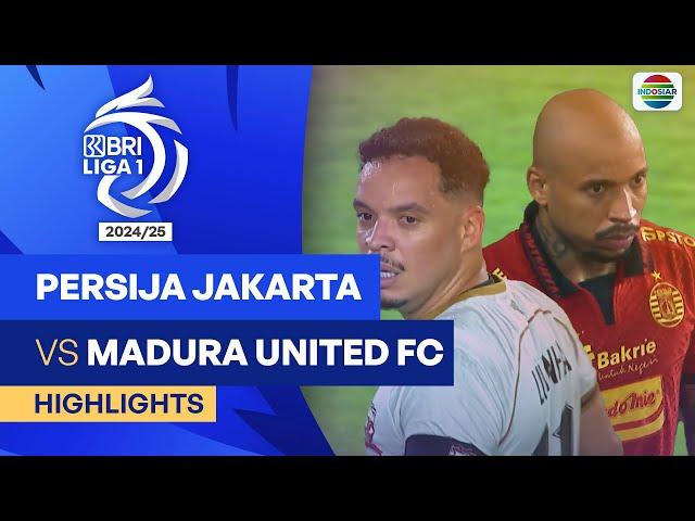 Persija Jakarta VS Madura United FC - Highlights | BRI Liga 1 2024/25