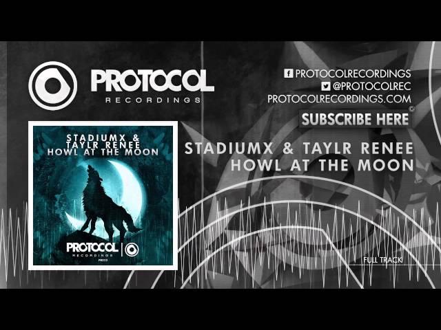 Stadiumx & Taylr Renee - Howl At The Moon