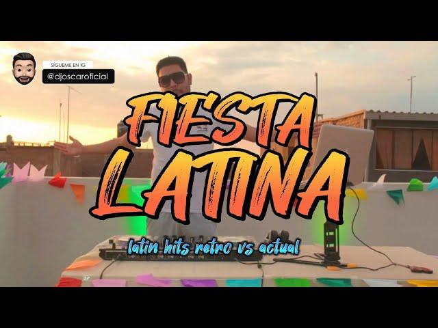 DJ OSCAR - Mix Fiesta Latina (Latin Hits || Música Latina Para Bailar)