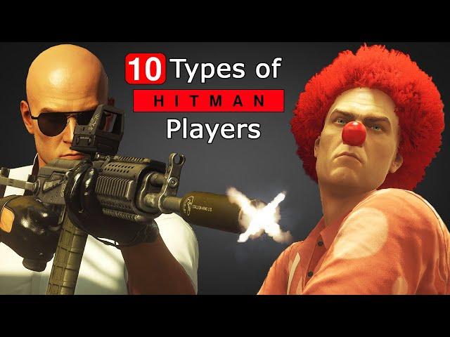 The 10 Types of Hitman Players