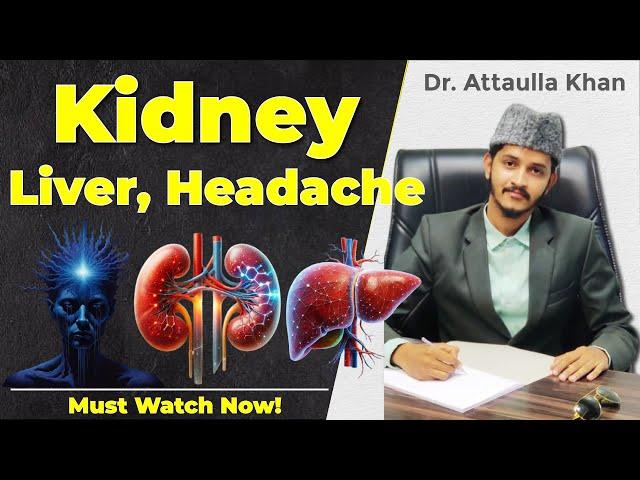 Liver, Kidney aur Sar ka Da*rd | Symptoms | Dr. Attaullah Khan