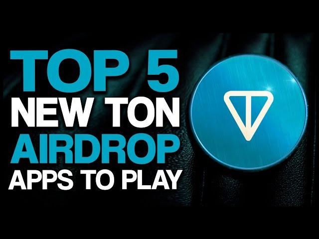 Top 5 Brand New TON Airdrop Apps