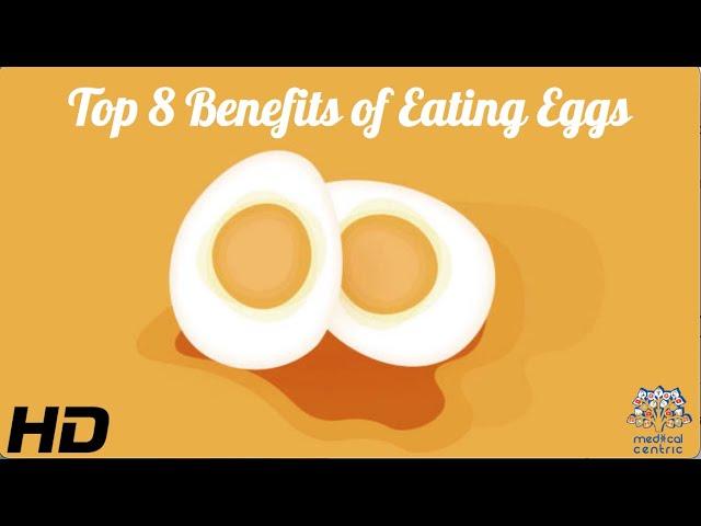 Top 8 Benefits of Eating Eggs