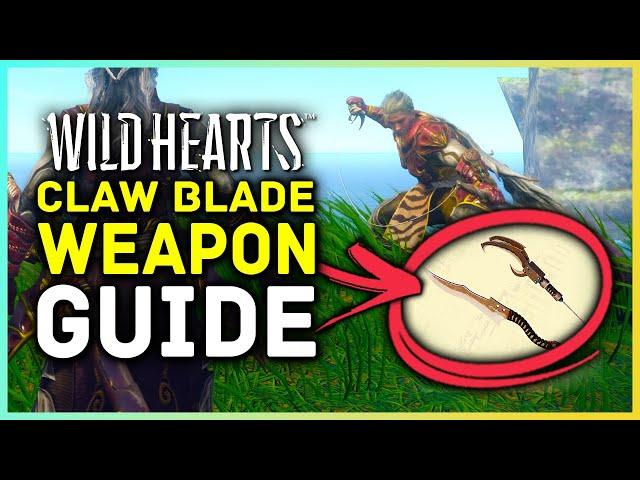 Wild Hearts - Claw Blade Weapon Guide & Tutorial, Best Combos, Skills & Gameplay Demonstration