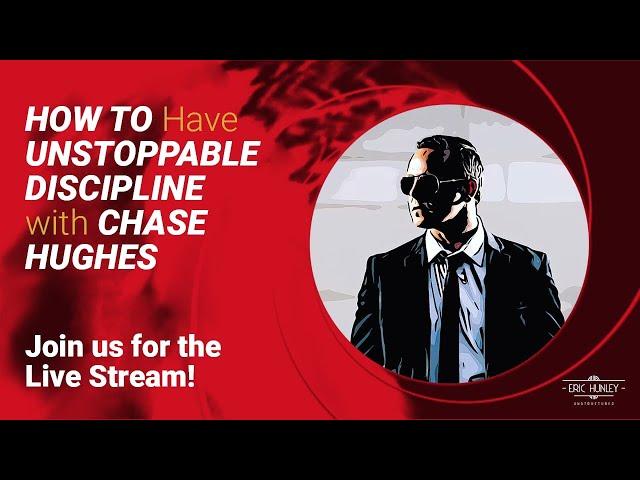 Unlocking the Power of Discipline and Neurology with Chase Hughes and Eric Hunley 