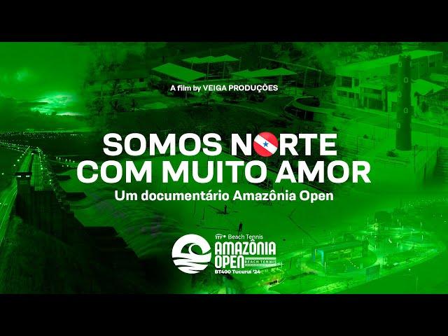 DOCUMENTÁRIO AMAZÔNIA OPEN - TUCURUÍ-PA: SOU NORTE COM MUITO AMOR