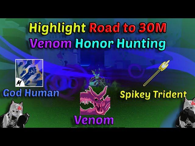 Highlight Road to 30M Venom + God Human + Spikey Trident (Blox Fruits Bounty Hunting)