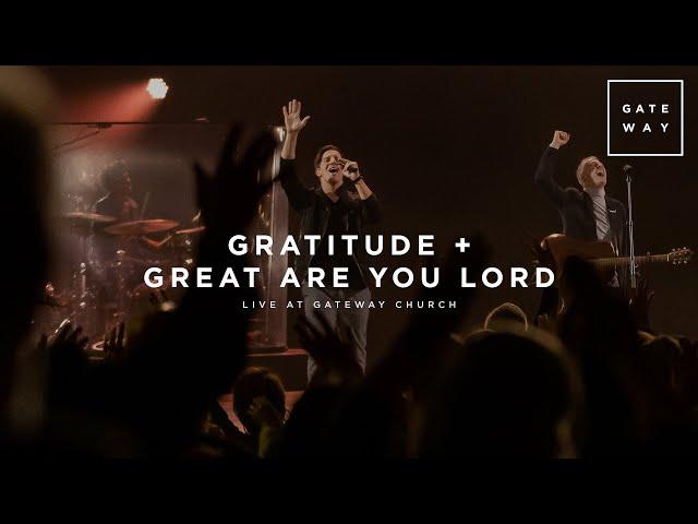 Gratitude + Great Are You Lord | feat. Zac Rowe | Gateway Worship