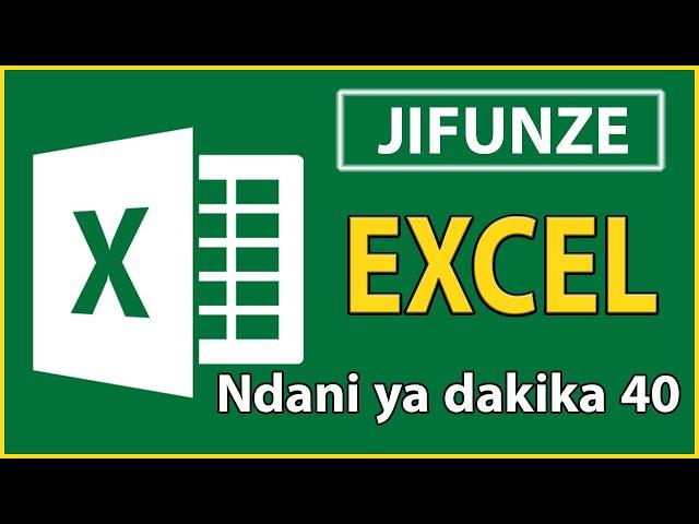 JIFUNZE EXCEL KUTOKEA ZIRO