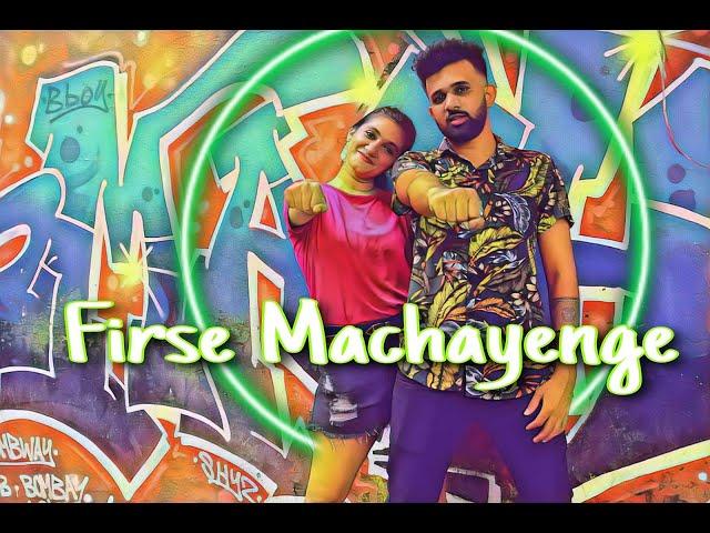 Firse Machayenge-EMIWAY | Nishita and Avinash