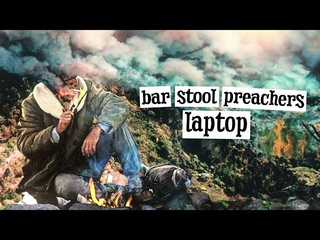 The Bar Stool Preachers "Laptop" (Reimagined)