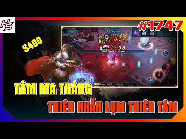 #1747 Tâm ma Tháng S400 - Thiên Nhẫn lụm Thiên Tâm | Thiên Nhai TV