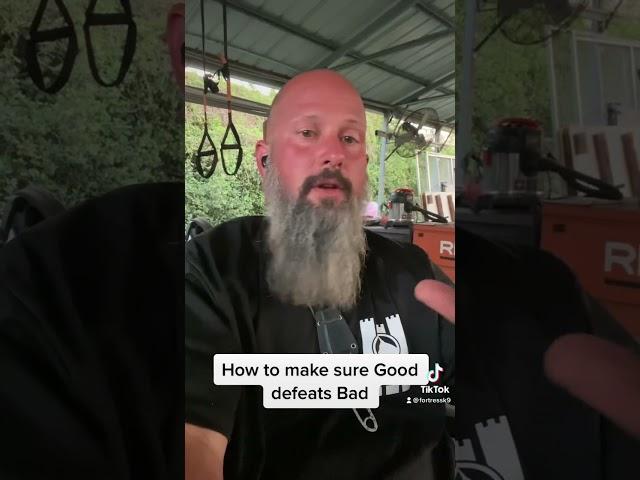 How to defeat evil with good