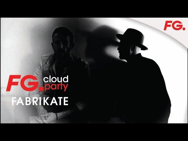 FABRIKATE | FG CLOUD PARTY | LIVE DJ MIX | RADIO FG