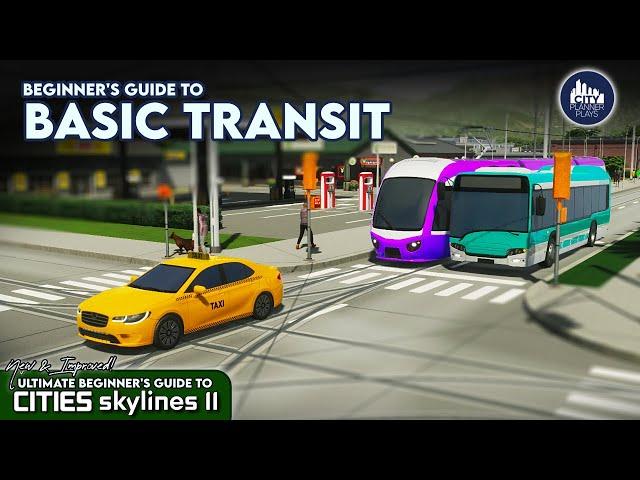 The Ultimate Beginner's Guide to Basic Transit in Cities Skylines 2 | UBG #3