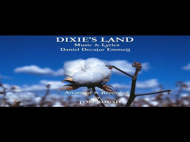 DIXIE'S LAND - Daniel Emmett - 1860 - Tom Roush