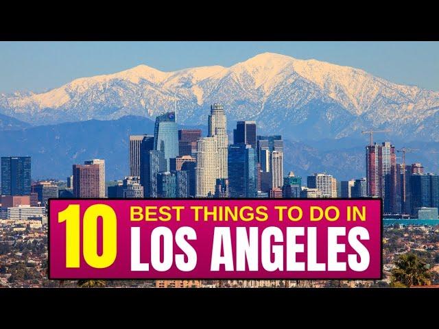 10 BEST Things To Do In Los Angeles, California In 2024!