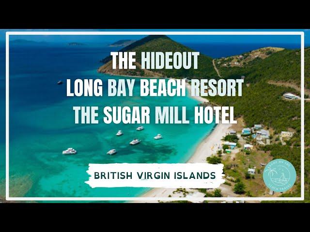 The Hideout, Long Bay Beach Resort, & The Sugar Mill Hotel:  Island Hopping in the BVI Part 2