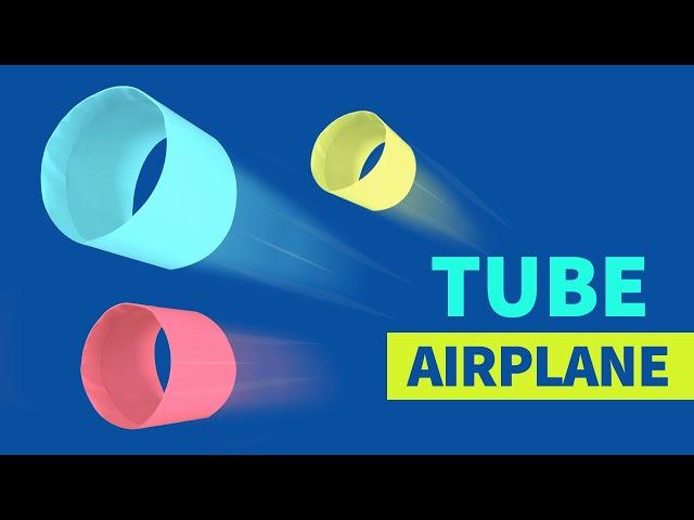 Amazing tube airplane. Pipe airplane. Easy to fold and fly circle paper plane.