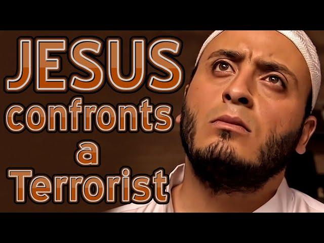 Jesus Confronts a Terrorist