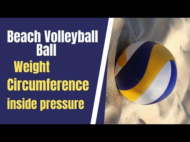 beach volleyball ball / beach volleyball ball weight / beach volleyball circumference