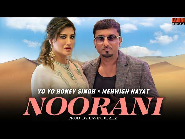 Noorani - Yo Yo Honey Singh Ft. Mehwish Hayat ( New Music Video ) | Lavini Beatz