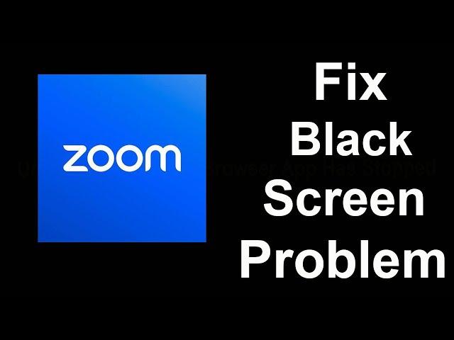 Fix Zoom Black Screen Error | Zoom Black Screen issue Solved | PSA 24