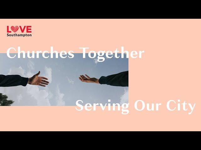 Love Southampton - Churches Together, Serving Our City