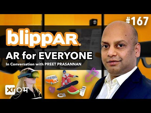 Unlocking the Future of Augmented Reality with Preet Prasannan | CEO of Blippar