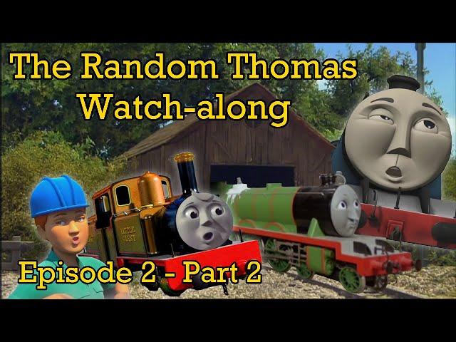 The Random Thomas Watch-along: Episode 2 - Part 2