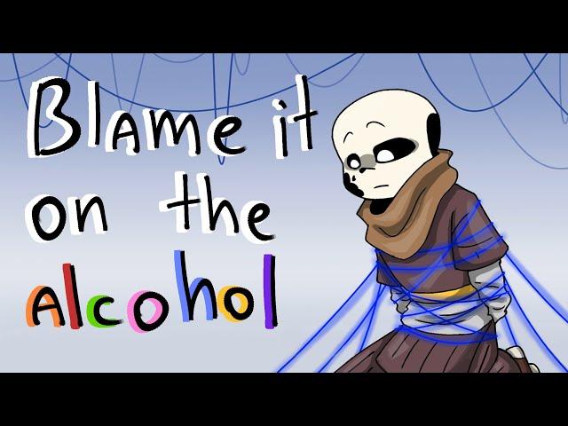 Blame it on the alcohol // animation meme // Undertale AU