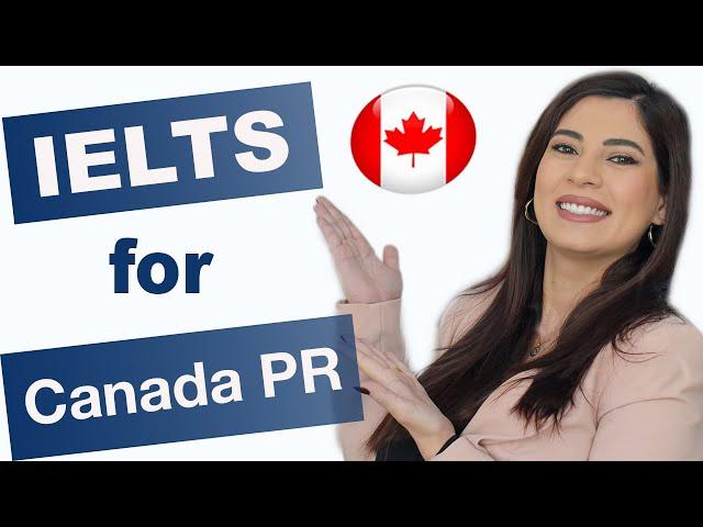 IELTS for Canada immigration 2021 - Express Entry FSW program